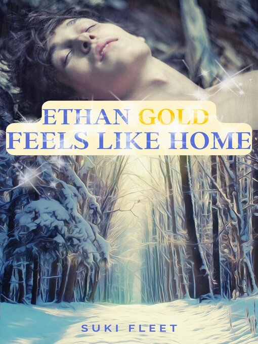 Title details for Ethan Gold Feels Like Home by Suki Fleet - Available
